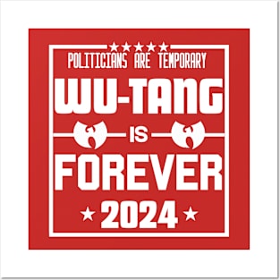 Policians are temproray Wutang is forever Funny Saying Posters and Art